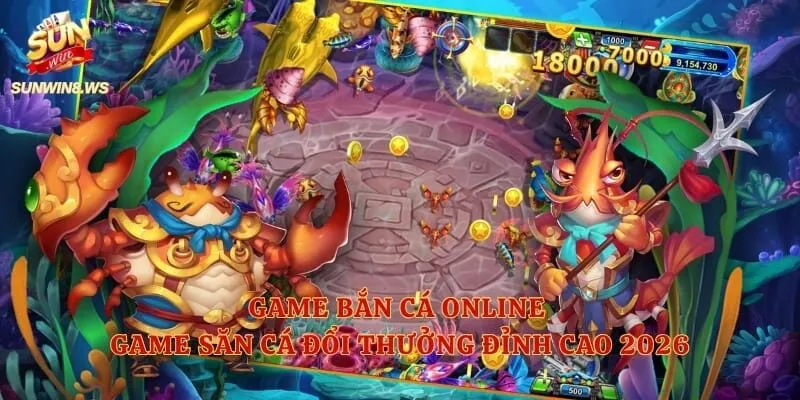 Game Bắn Cá Online - Game Săn Cá Đổi Thưởng Đỉnh Cao 2026