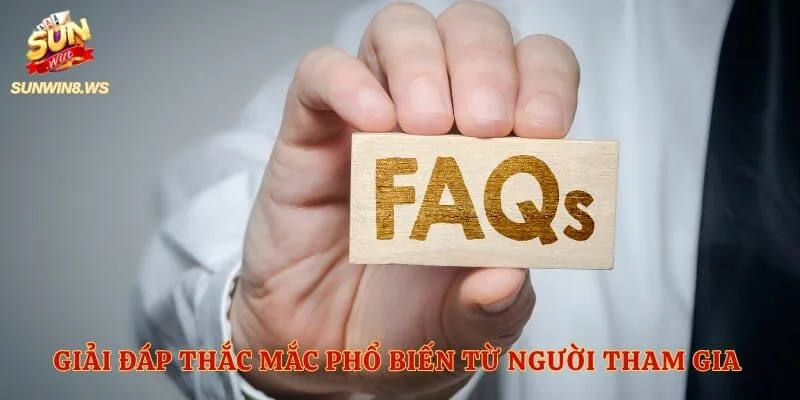 Giải đáp thắc mắc phổ biến từ người tham gia nền tảng