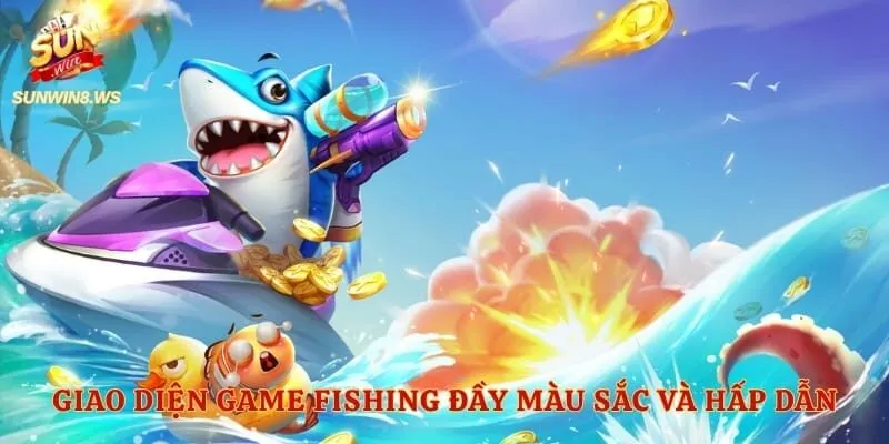 Giao diện game Fishing đầy màu sắc và hấp dẫn