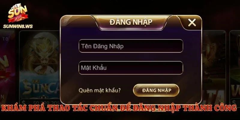 Khám phá thao tác chuẩn để đăng nhập thành công vào cổng game