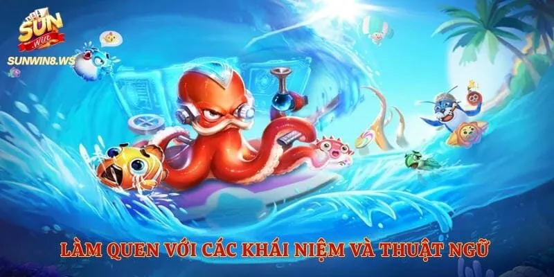 Làm quen với các khái niệm và thuật ngữ thông dụng