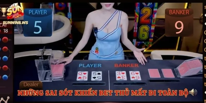 Những sai sót khiến bet thủ mất đi toàn bộ tiền cược