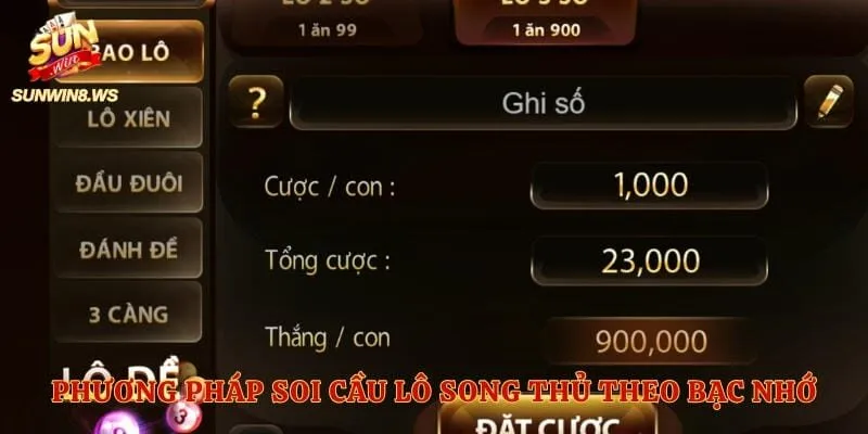 Phương pháp soi cầu lô song thủ theo bạc nhớ cực chuẩn