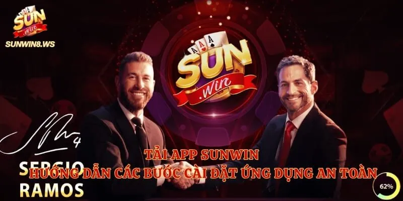 Tải App Sunwin – Hướng Dẫn Các Bước Cài Đặt Ứng Dụng An Toàn