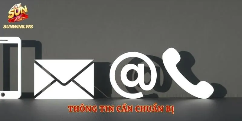 Thông tin cần chuẩn bị